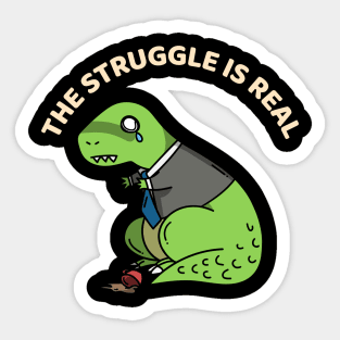 The struggle is real Sticker